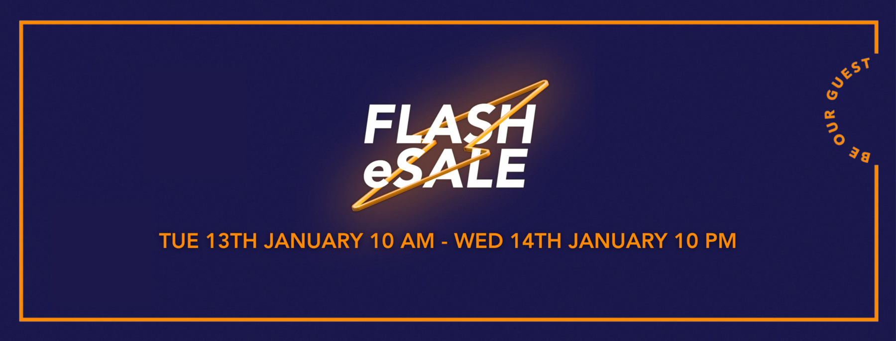 Flash Sale online campaing from Tue 13th January 10AM until Wed 14th January 10PM