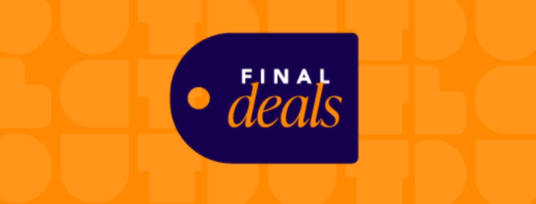 An orange background with a blue "Final Deals" tag in the foreground