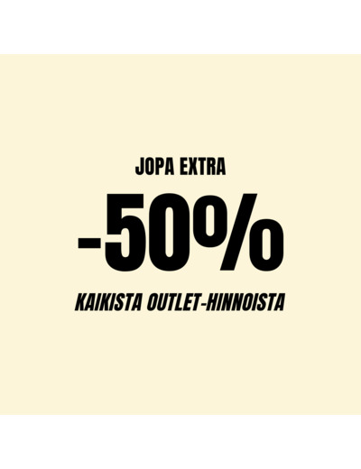 Jopa extra -50% kaikista outlet-hinnoista