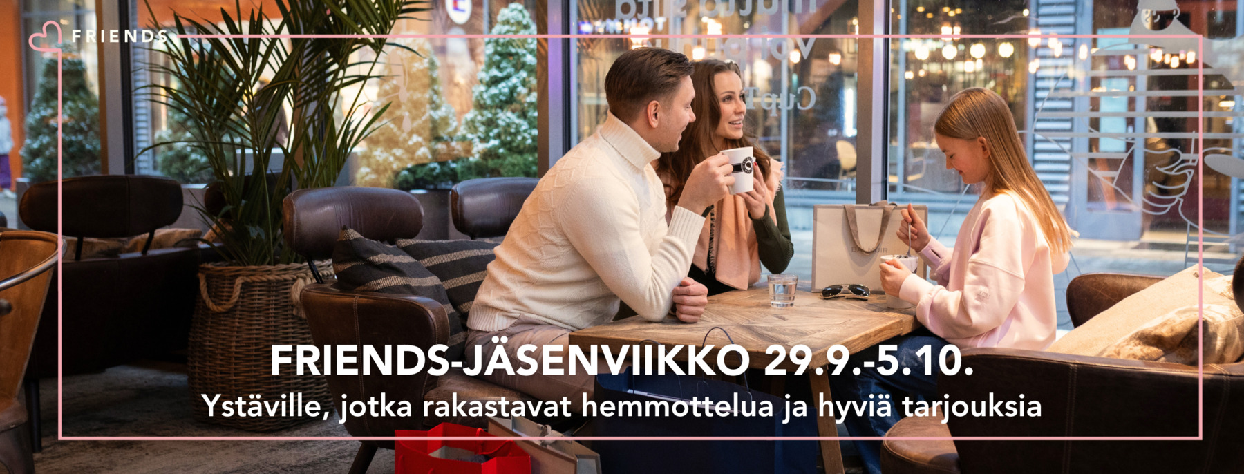 Friends Week ystäville, jotka rakastavat hyviä tarjouksia